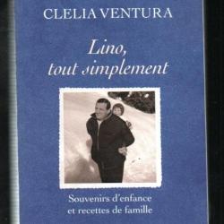 lino tout simplement  par clelia ventura souvenirs d'enfance et recettes de famille
