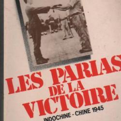Les parias de la victoire indochine chine 1945