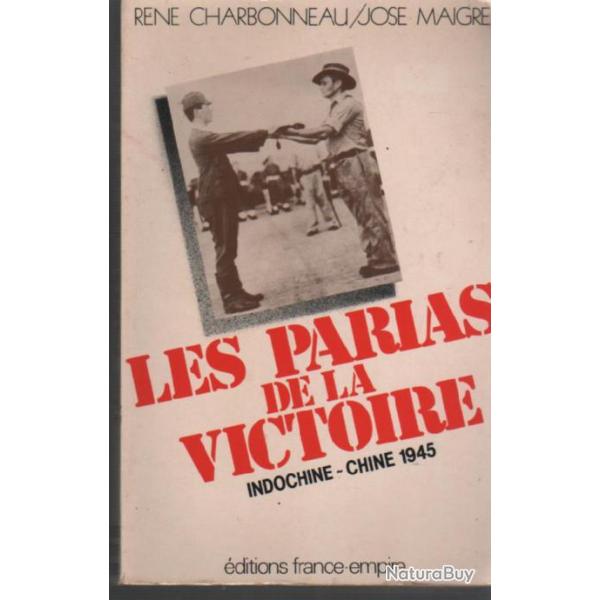 Les parias de la victoire indochine chine 1945