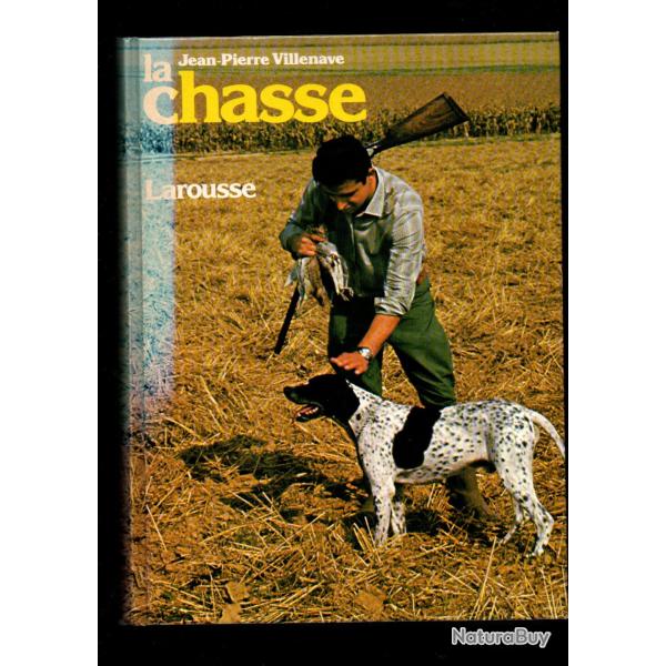 la chasse par jean-pierre villenave  �dition Larousse.
