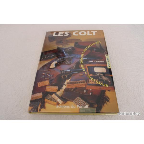Les Colt revolvers � cartouches m�talliques, Cadiou