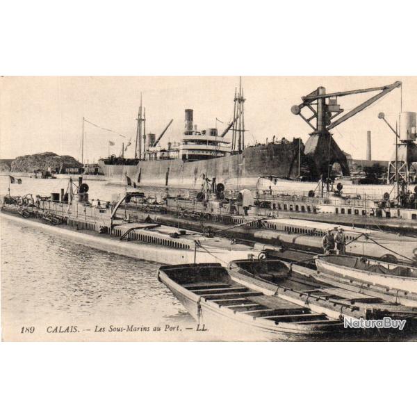 Carte Postale Ancienne - Calais - Les Sous-Marins au Port -N�8486