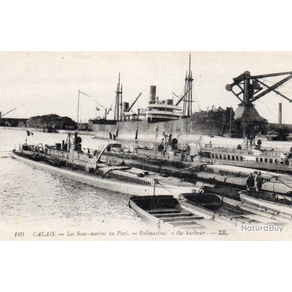 Carte Postale Ancienne - Calais - Sous-marins au Port -N�8502
