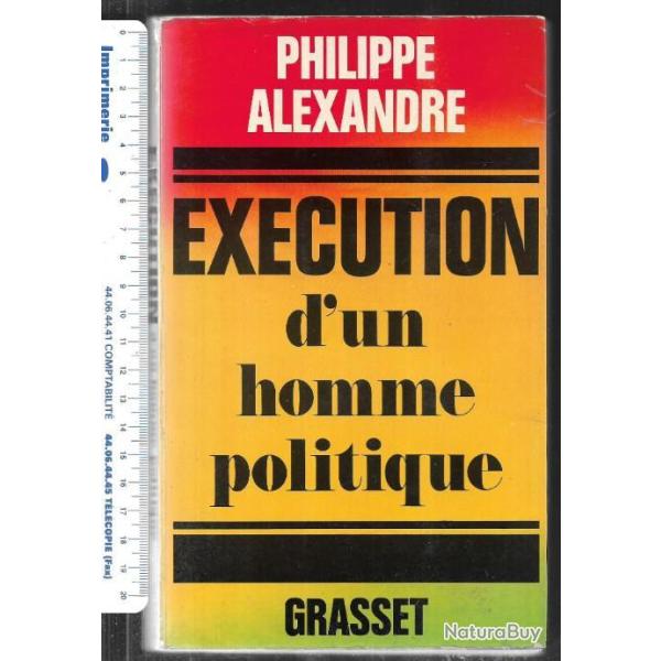 ex�cution d'un homme politique par philippe alexandre