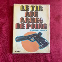 Livre le tir aux armes de poing de Jean Marie Bresson