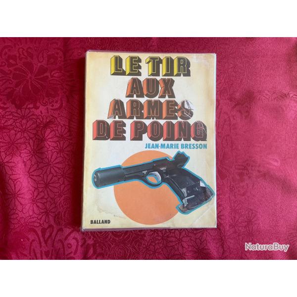 Livre le tir aux armes de poing de Jean Marie Bresson