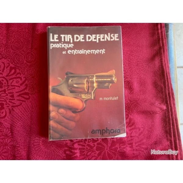 Livre le tir de d�fense, pratique et entra�nement de M.Montulet