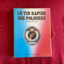 Livre, le tir rapide des policiers par Raymond Sasia