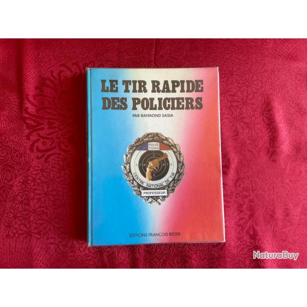 Livre, le tir rapide des policiers par Raymond Sasia