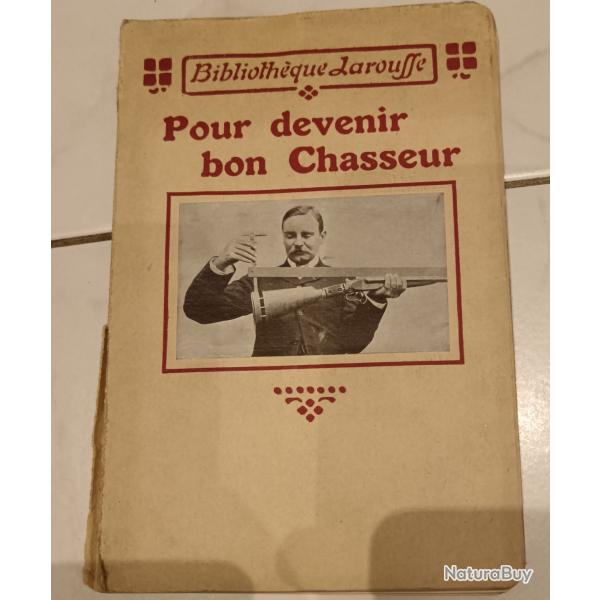 Livre Ancien "Biblioth�que Larousse : Pour devenir bon Chasseur"