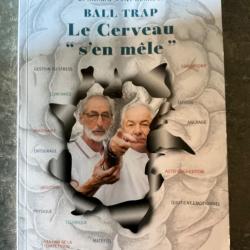 Ball trap Le cerveau s'en m&ecirc;le