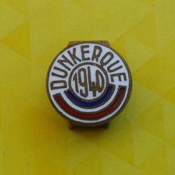 Insigne de boutonni&egrave;re DUNKERQUE - 1940