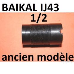 1/2 choke fusil BAIKAL ij43 ij 43 ancien mod&egrave;le - VENDU PAR JEPERCUTE (d7h72)