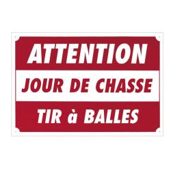 Panneau ''Attention - Jour de chasse...'' 60 x 40 cm Akilux