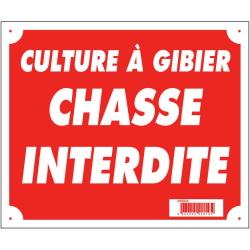 Panneau ''Culture &agrave; gibier chasse interdite'' 30 x 25 cm