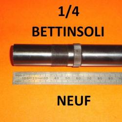 1/4 choke NEUF fusil BETTINSOLI  calibre 12 1/4 choke BETTINSOLI - VENDU PAR JEPERCUTE (D24F129)