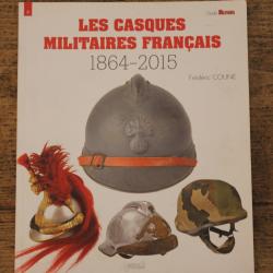 Les casques militaires fran&ccedil;ais 1864 - 2015