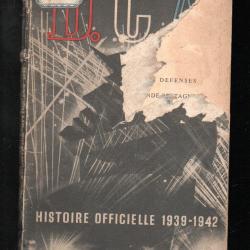 DCA - Histoire Officielle des d&eacute;fenses anti-a&eacute;riennes de la Grande Bretagne (1942)