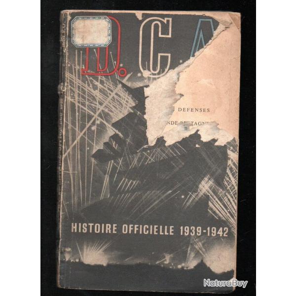 DCA - Histoire Officielle des d�fenses anti-a�riennes de la Grande Bretagne (1942)