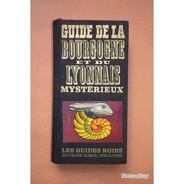 (1980) Guide de la Bourgogne et du Lyonnais myst�rieux - Patrice Boussel.