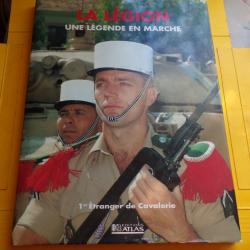 LA LEGION UNE LEGENDE EN MARCHE 1ER ETRANGER DE CAVALERIE - SZECSKO TIBOR - 1994      Textes de Tibo
