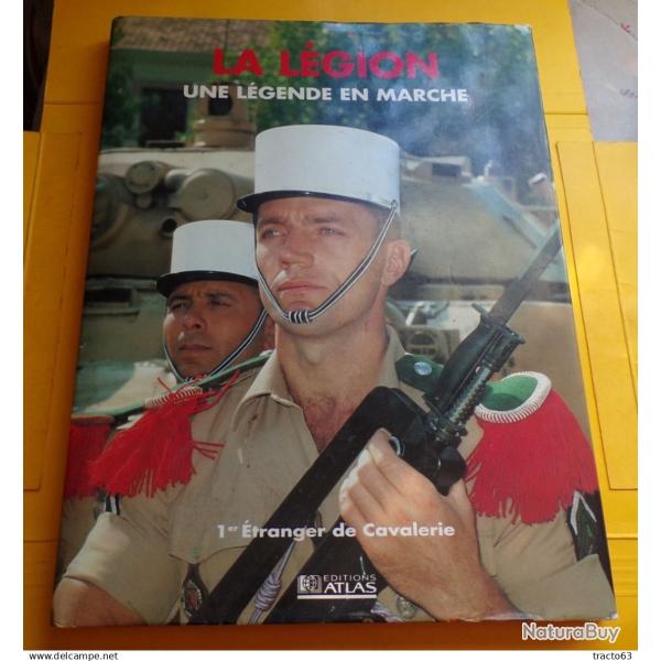 LA LEGION UNE LEGENDE EN MARCHE 1ER ETRANGER DE CAVALERIE - SZECSKO TIBOR - 1994      Textes de Tibo