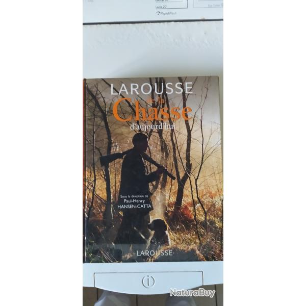 Larousse de la chasse d'aujourd'hui  Complet