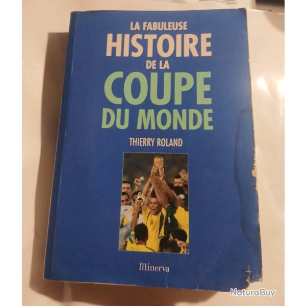 LIVRE LABABULEUSE HISTOIRE EE LA COUPE DU MONDE PAR THIERRY ROLAND 2002