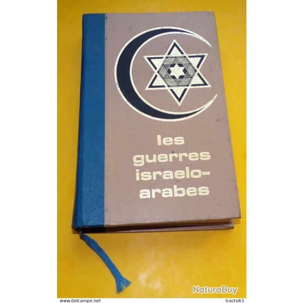 LIVRE :� LES GUERRES ISRAELO-ARABES� , LES EDITIONS FAMOT DE 1975, ETAT VOIR PHOTOS� , ENVOI POSSIBL