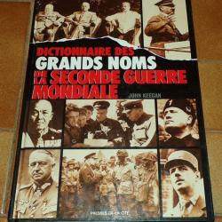 LIVRE : Dictionnaire des grands noms de la Seconde guerre mondiale de Keegan J Dictionnaire des gran