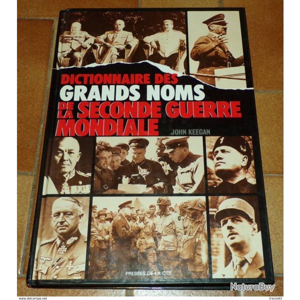 LIVRE : Dictionnaire des grands noms de la Seconde guerre mondiale de Keegan J Dictionnaire des gran