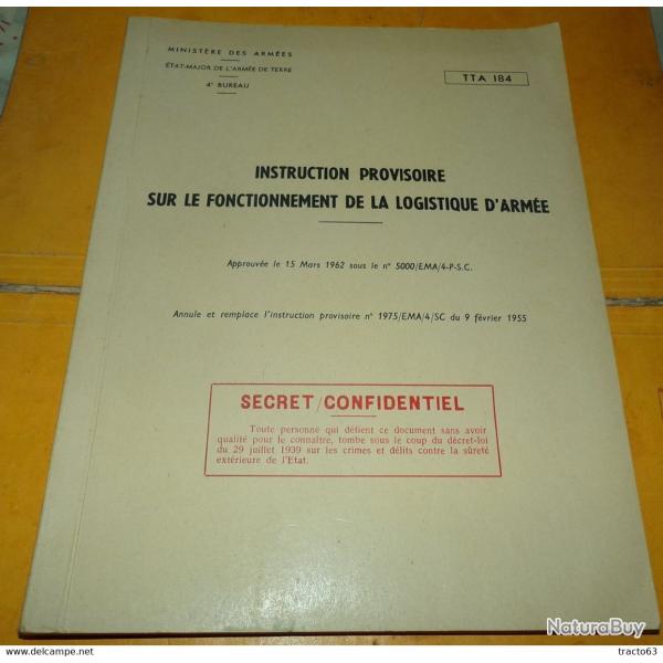 LIVRE : INSTRUCTION PROVISOIRE SUR LE FONCTIONNEMENT DE LA LOGISTIQUE D'ARMEE DE 1962 EDITE PAR LE M