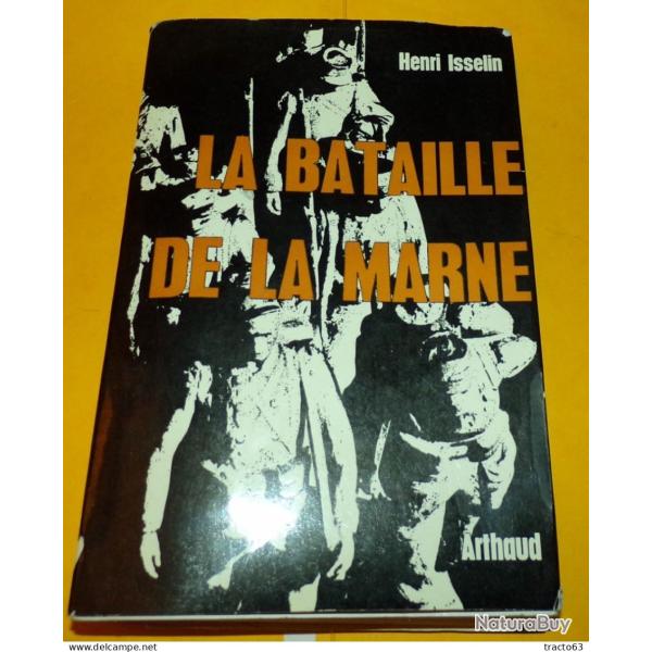 LIVRE : LA BATAILLE DE LA MARNE� , LES EDITIONS ARTHAUD DE 1964 , ETAT VOIR PHOTOS� , ENVOI POSSIBLE