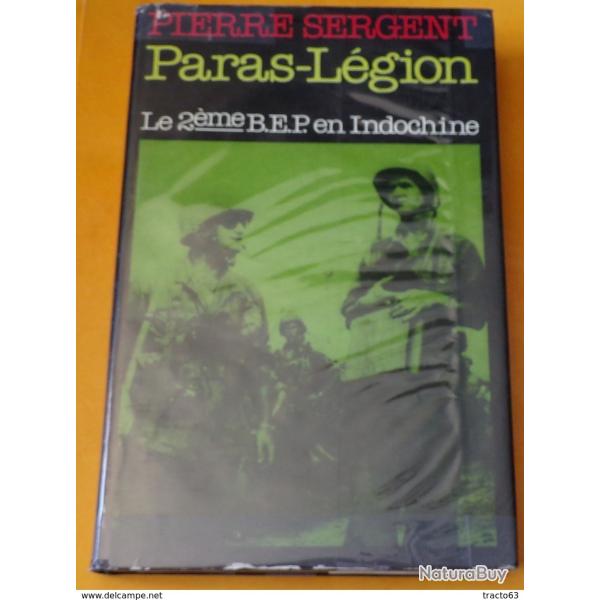 LIVRE :�PARAS-LEGION LE 2�me B.E.P EN INDOCHINE�DE PIERRE SERGENT EDITION FRANCE LOISIRS DE 1983 ,25