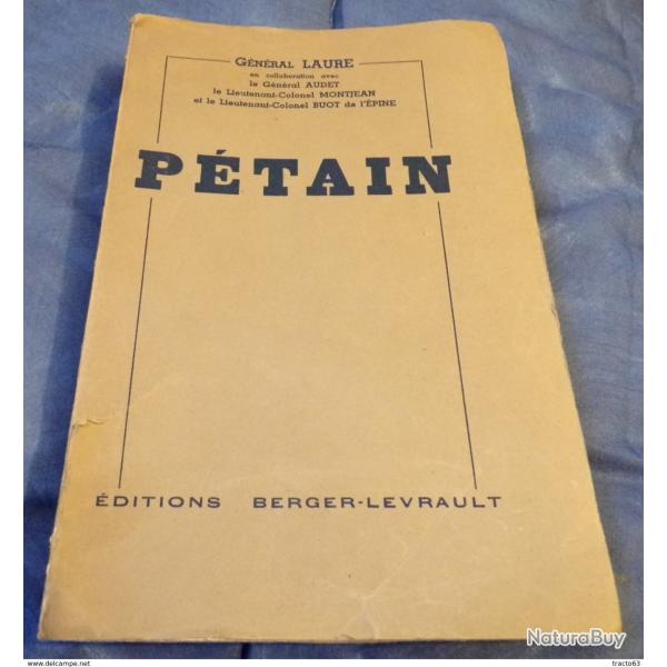 LIVRE : P�tain/G�n�raux LAURE & Audet et Lieutenants-Colonels Montjean & Buot de l'Epine Titre : P�t