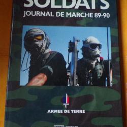 LIVRE : SOLDATS ,JOURNAL DE MARCHE 1989 - 1990 , SON HISTOIRE ,SES HOMMES ,SES ACTIONS , PRIX NEUF 2