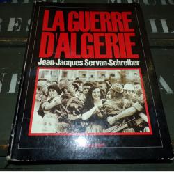 LIVRE :La Guerre d'Alg&eacute;rie Jean-Jacques Servan-Schreiber   La Guerre d'Alg&eacute;rie   &nbsp;&nbsp;&nbsp;&nbsp;&nbsp;&nbsp;&nbsp;&nbsp;&nbsp;&nbsp;&nbsp;&nbsp;&nbsp;&nbsp;&nbsp;&nbsp;&nbsp;&nbsp;&nbsp;