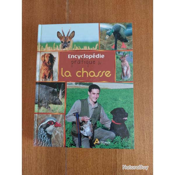 Livre "ENCYCLOPEDIE PRATIQUE DE LA CHASSE " �ditions Artemis