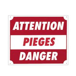 Panneau ''Attention pi&egrave;ges danger'' 30 x 25 cm Aluminium