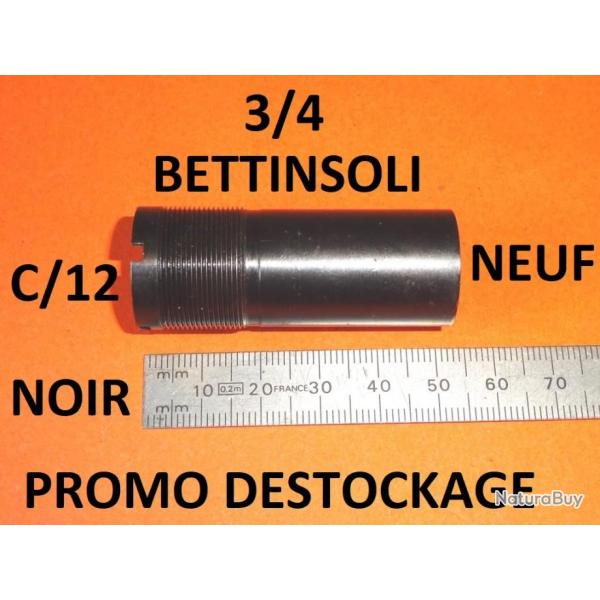 3/4 choke noir NEUF fusil BETTINSOLI calibre 12 (voir mod�le) - VENDU PAR JEPERCUTE (YO228)