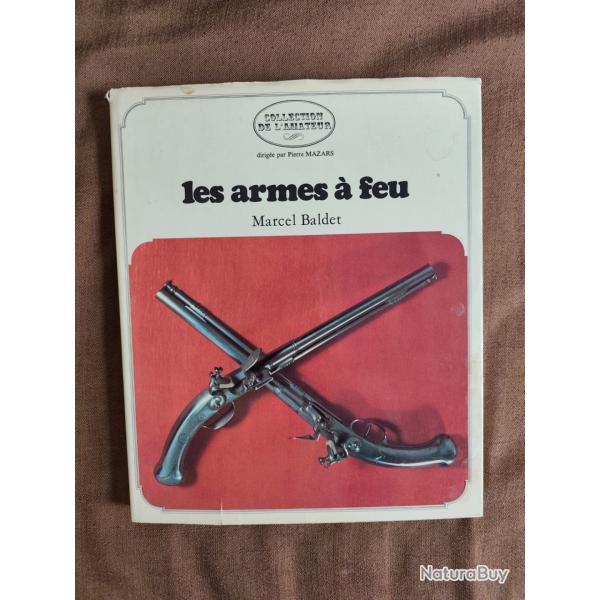 Les Armes � feu  de  Marcel Baldet