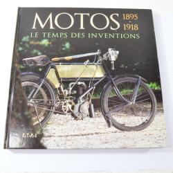 Livre Motos le temps des inventions 1895 1918 par Francis Dreer ETAI 9782726887936 motocyclette moto