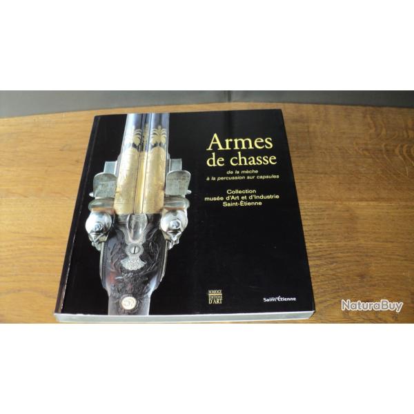 Livre du MUSEE D'ART ET D'INDUSTRIE DE ST ETIENNE : de la m�che � la percussion sur capsules