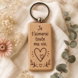 Je t'aimerai toute ma vie - Porte cl&eacute;s en bois rectangulaire