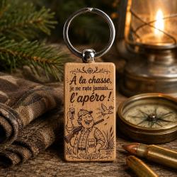 &Agrave; la chasse, je ne rate jamais... l'ap&eacute;ro ! - Porte cl&eacute;s en bois rectangulaire