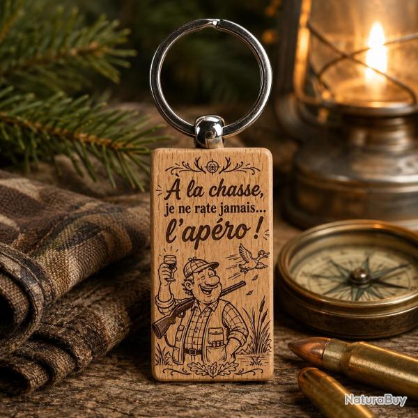 � la chasse, je ne rate jamais... l'ap�ro ! - Porte cl�s en bois rectangulaire