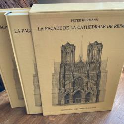 La fa&ccedil;ade de la cath&eacute;drale de Reims , Peter Kurmann, Coffret CNRS Payot Lausanne