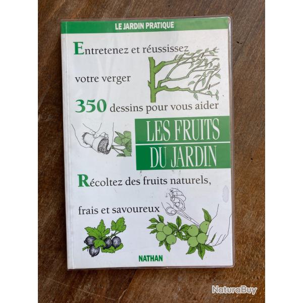 Les fruits du jardin - la jardin pratique Nathan 1992