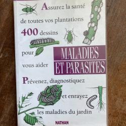Maladies et parasites - la jardin pratique Nathan 1992