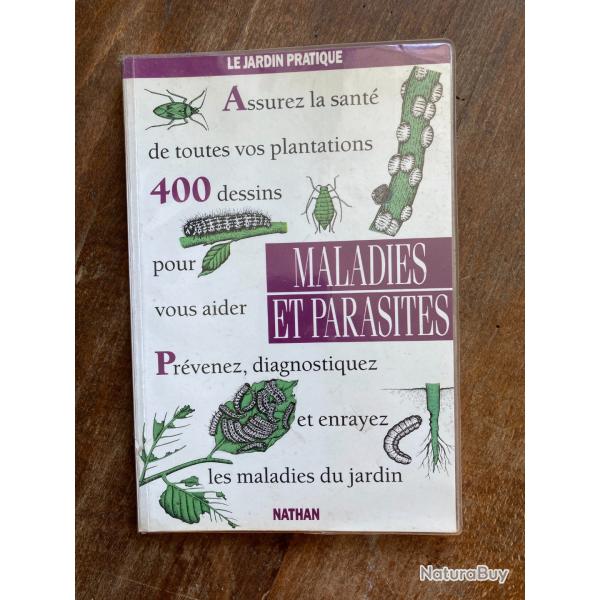 Maladies et parasites - la jardin pratique Nathan 1992